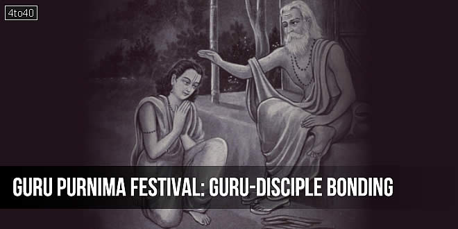 गुरु पूर्णिमा: गुरु-शिष्य के पवित्र बंधन का पर्व: Festival of Guru-Disciple Bonding