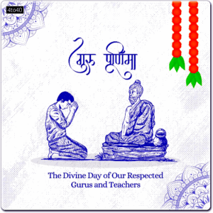 Guru Purnima: The divine day of our respected Gurus and Teachers