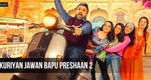 Kuriyan Jawan Bapu Preshaan 2: 2025 Punjabi Family Comedy Drama Film Trailer, Review