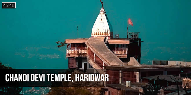 Chandi Devi Temple, Haridwar: चंडी देवी मंदिर, हरिद्वार, उत्तराखंड