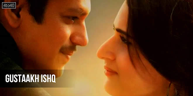 Gustaakh Ishq: 2025 Fatima Sana Shaikh Romantic Drama Film Trailer, Review & Songs