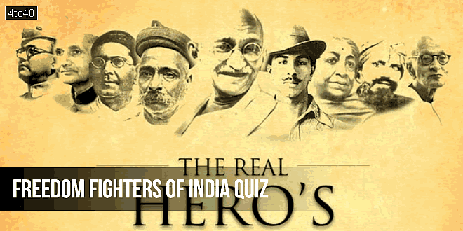 Freedom Fighters of India Quiz For Students and Children