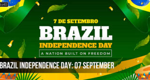 Brazil Independence Day: Date, History, Significance, Celebration,