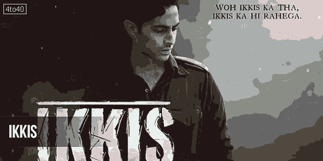 Ikkis: 2025 Hindi Biopic War Drama Film Trailer, Songs & Review