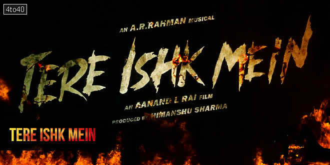 Tere Ishk Mein: 2025 Dhanush Hindi Intense Musical Love Story Film Trailer, Review, Songs