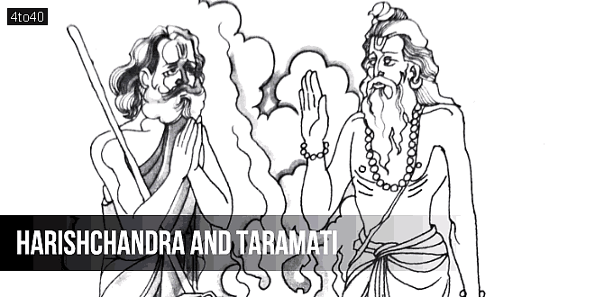Harishchandra and Taramati: Epitome of truth and righteousness