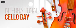 International cello day is celebrated on December 29th, the birthday of Pablo Casals