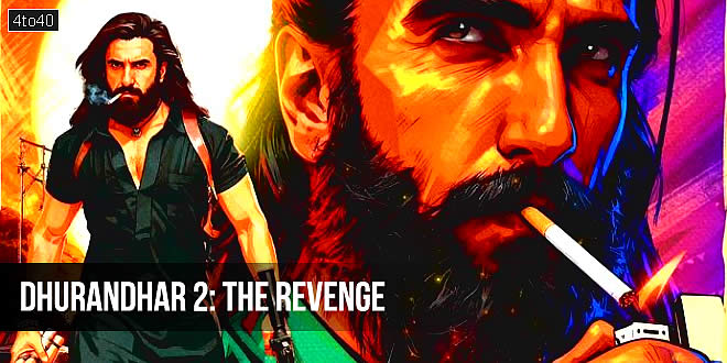 Dhurandhar 2: The Revenge - Hindi Spy Action Thriller Film Trailer, Review & Songs
