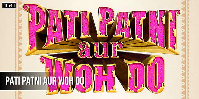 Pati Patni Aur Woh Do: 2026 Ayushmann Khurrana Hindi Romantic Comedy Film Trailer & Review