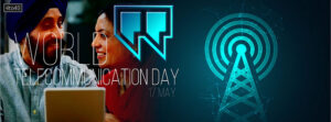 World Telecommunication and Information Society Day (WTISD) is celebrated annually on May 17