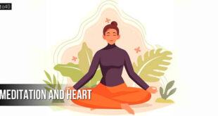 Meditation and Heart: Meditation offers significant heart benefits