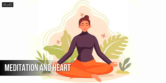 Meditation and Heart: Meditation offers significant heart benefits