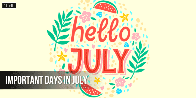 Important Days in July: National & International Public Awareness Days List