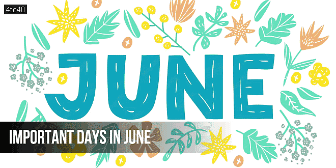 Important Days in June: National & International Public Awareness Days List