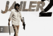 Jailer 2: 2026 Rajinikanth Tamil Action Comedy Film Trailer & Review