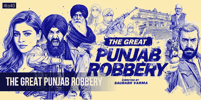 The Great Punjab Robbery: 2026 Punjabi Puzzle-filled Heist Thriller Film Trailer & Review