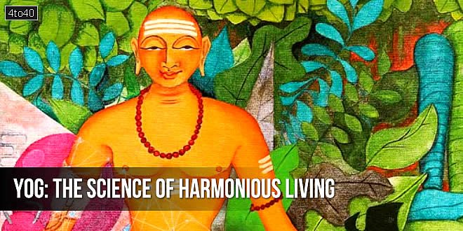 Yog: The Science of Harmonious Living