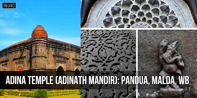 Adina Temple (Adinath Mandir): Pandua, Malda District, West Bengal - Hindus reclaiming the Adina Temple