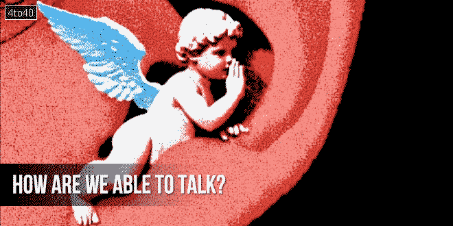 हम 'बात' कैसे कर पाते हैं: How are we able to talk?