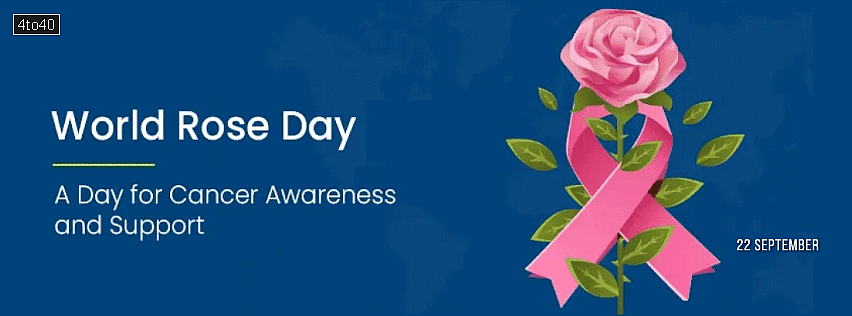 World Rose Day - September 22nd - raise awareness about cancer and to show support for cancer patients and their families