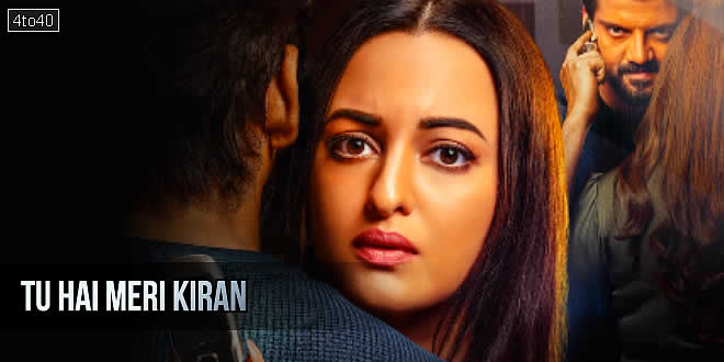 Tu Hai Meri Kiran: 2026 Sonakshi Sinha Romantic Thriller Film Trailer & Review