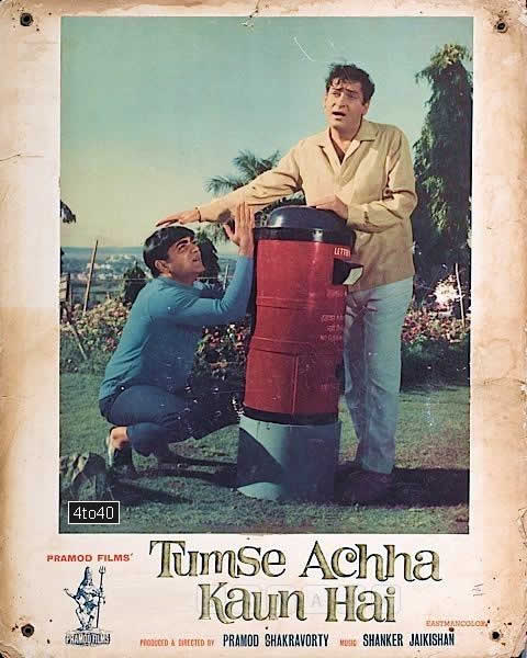 Tumse Achha Kaun Hai is a 1969 Romantic-Comedy Drama Indian film, written by Sachin Bhowmick and produced-directed by Pramod Chakravorty